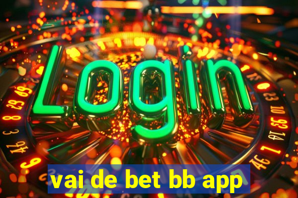 vai de bet bb app